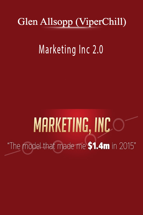 Marketing Inc 2.0 – Glen Allsopp (ViperChill)