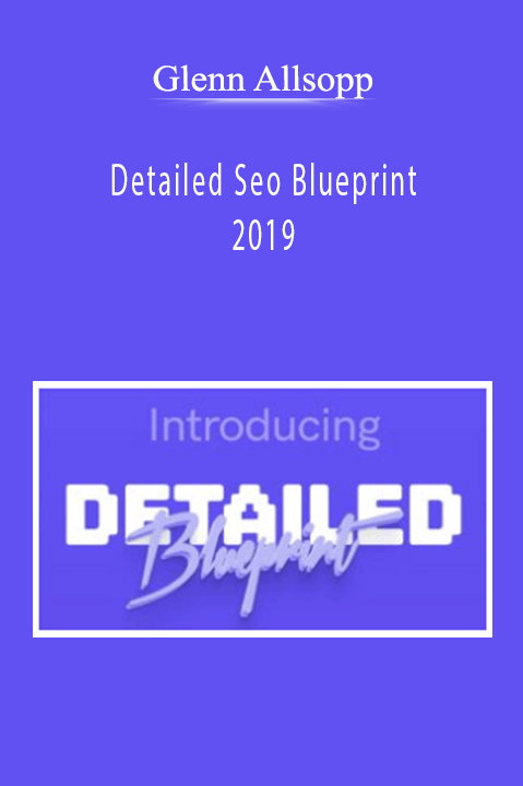 Detailed Seo Blueprint 2019 – Glenn Allsopp