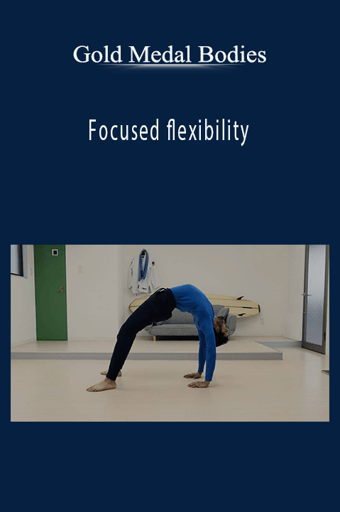 Focused flexibility – Gold Medal Bodies