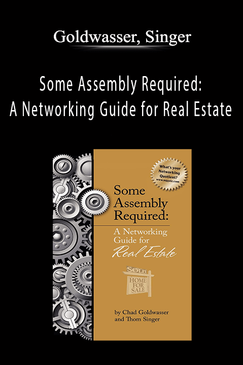 Some Assembly Required: A Networking Guide for Real Estate – Goldwasser