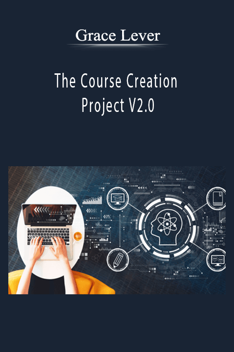 The Course Creation Project V2.0 – Grace Lever