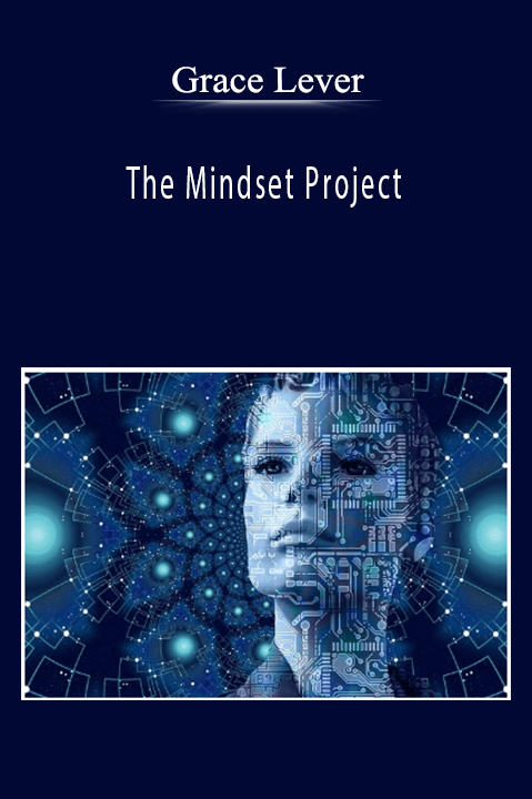 The Mindset Project – Grace Lever