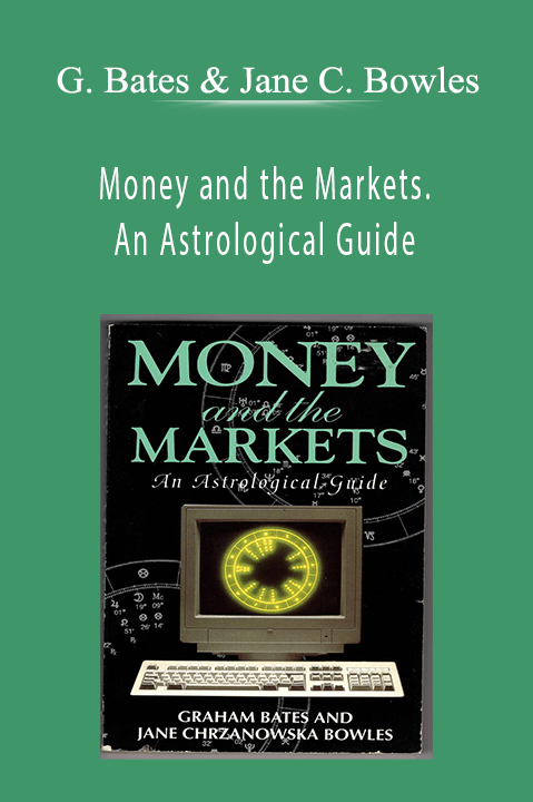 Money and the Markets. An Astrological Guide – Graham Bates & Jane Chrzanowska Bowles