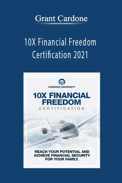 10X Financial Freedom Certification 2021 – Grant Cardone