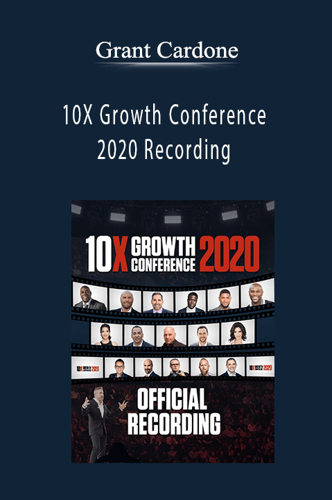 10X Growth Conference 2020 Recording – Grant Cardone