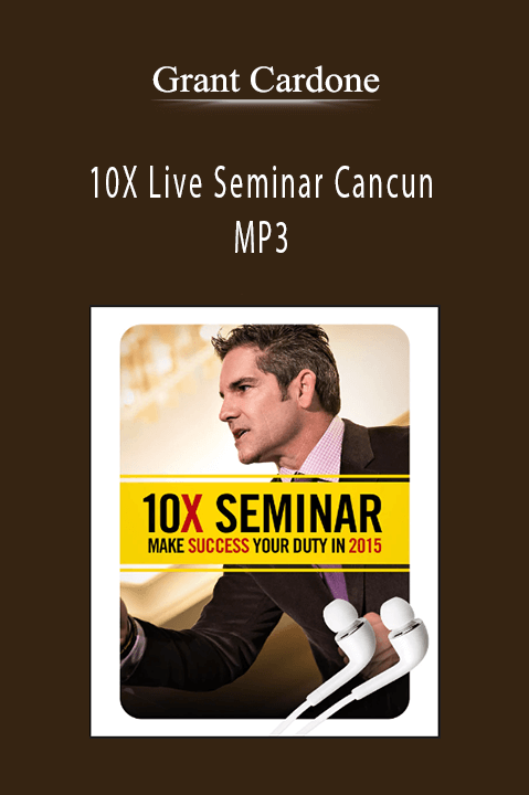 10X Live Seminar Cancun MP3 – Grant Cardone