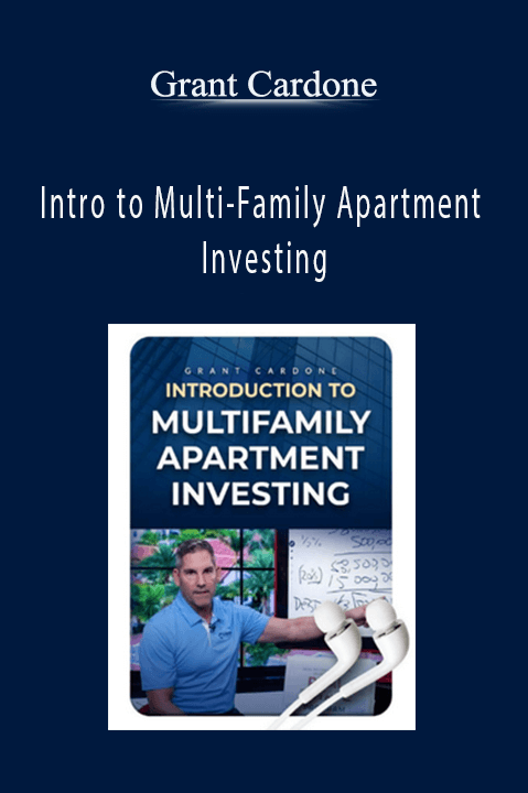 Intro to Multi–Family Apartment Investing – Grant Cardone