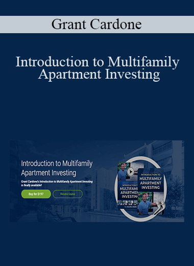 Introduction to Multifamily Apartment Investing – Grant Cardone