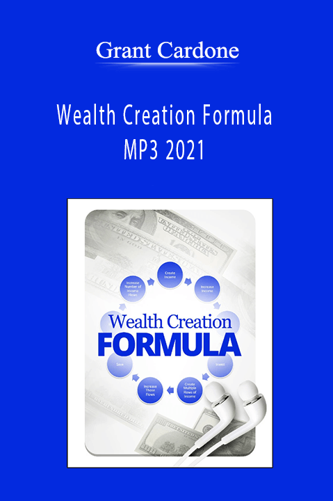 Wealth Creation Formula MP3 2021 – Grant Cardone