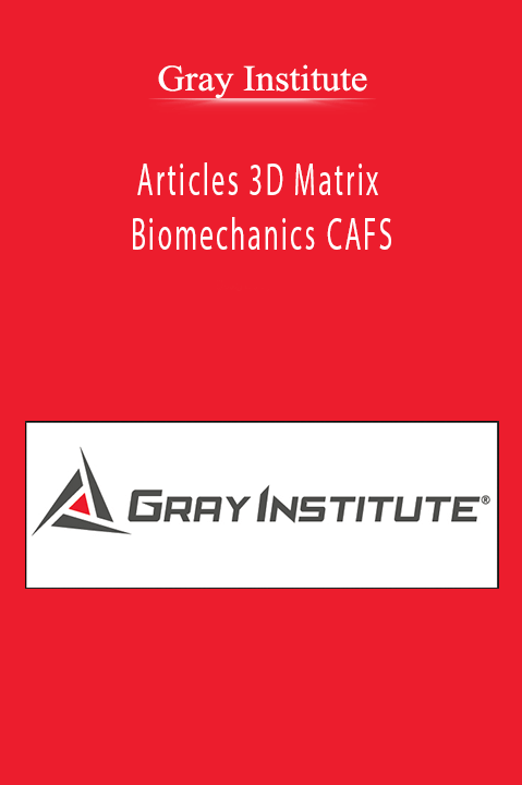 Gray Institute: Articles 3D Matrix Biomechanics CAFS