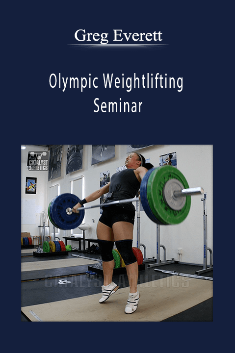 Olympic Weightlifting Seminar – Greg Everett