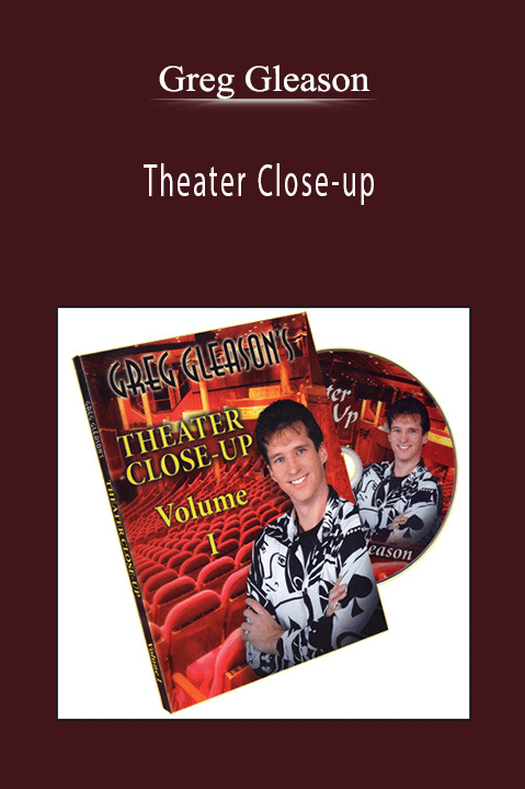 Theater Close–up – Greg Gleason