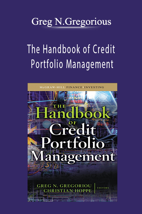 The Handbook of Credit Portfolio Management – Greg N.Gregorious