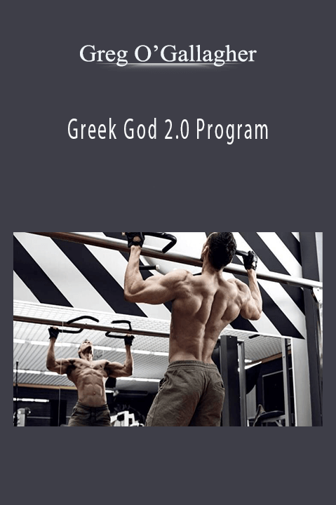 Greek God 2.0 Program – Greg O’Gallagher