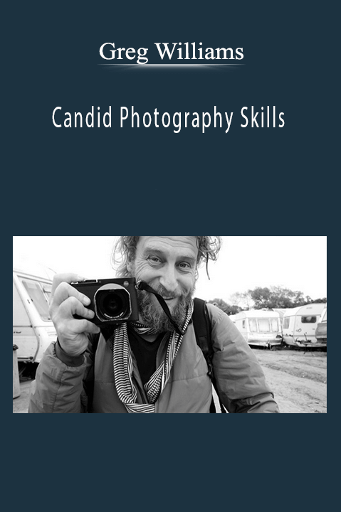 Candid Photography Skills – Greg Williams