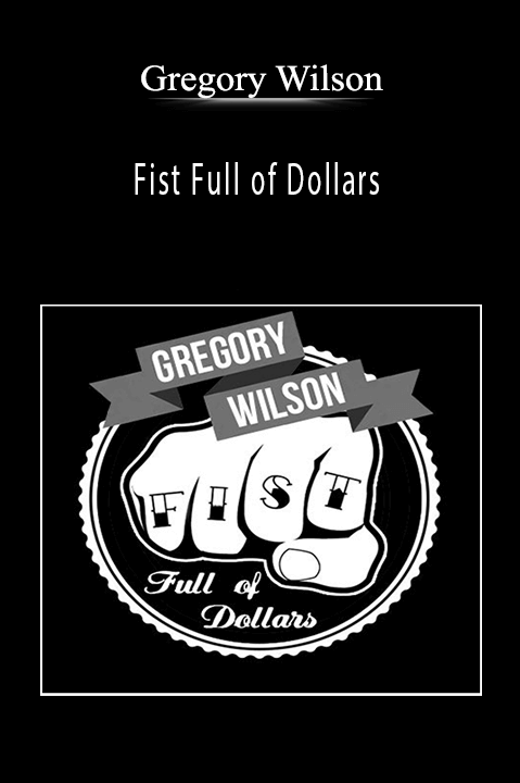 Fist Full of Dollars – Gregory Wilson