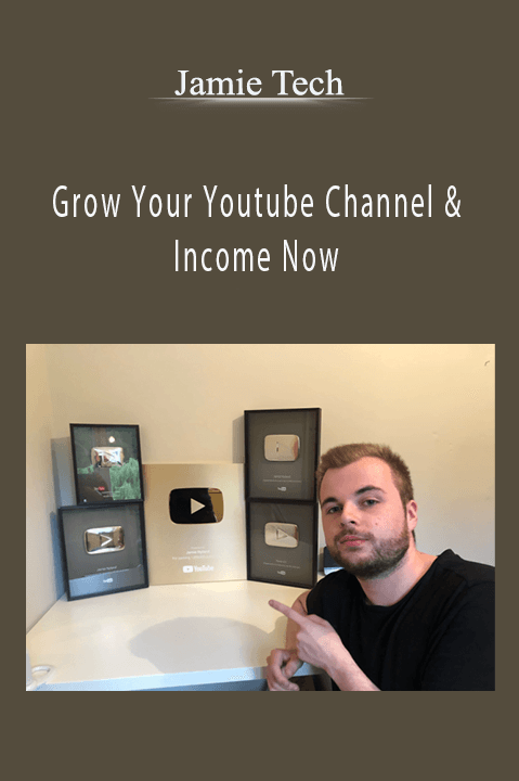 Jamie Tech – Grow Your Youtube Channel & Income Now