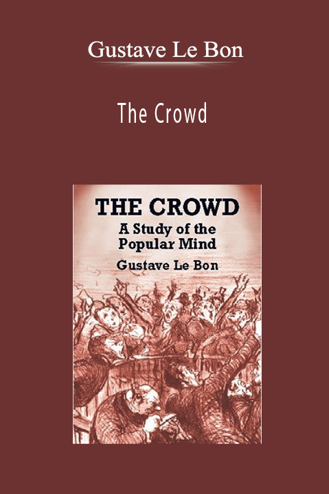 The Crowd – Gustave Le Bon