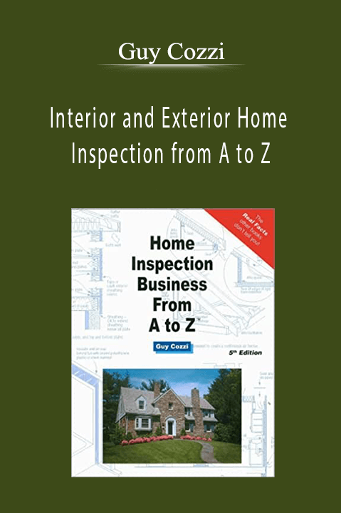 Interior and Exterior Home Inspection from A to Z – Guy Cozzi