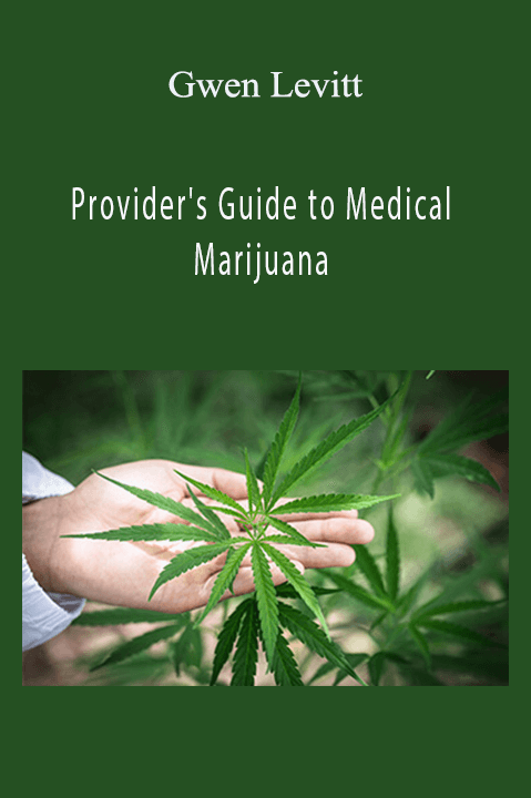 Provider's Guide to Medical Marijuana – Gwen Levitt