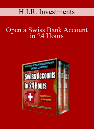 Open a Swiss Bank Account in 24 Hours – H.I.R. Investments