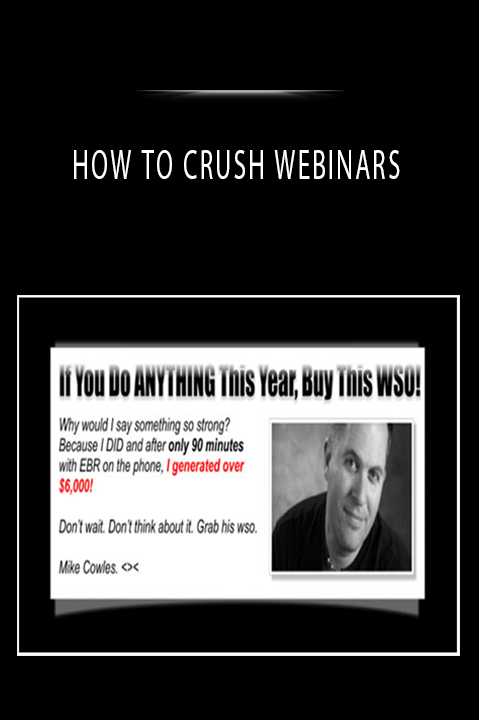 HOW TO CRUSH WEBINARS