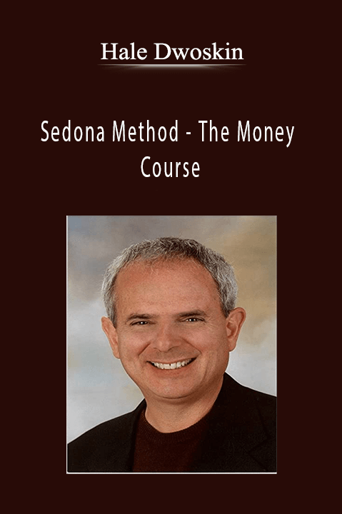 Sedona Method – The Money Course – Hale Dwoskin