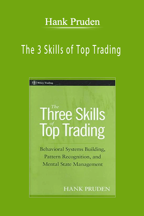 The 3 Skills of Top Trading – Hank Pruden