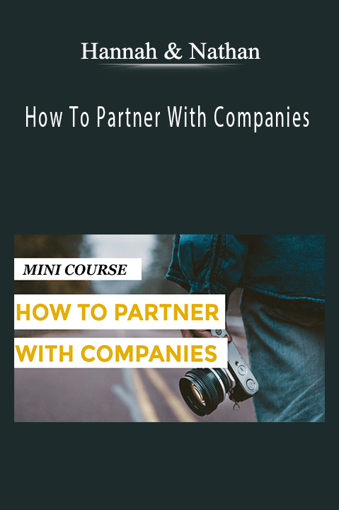 How To Partner With Companies – Hannah & Nathan