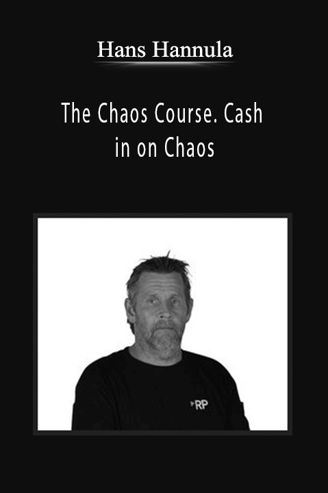 The Chaos Course. Cash in on Chaos – Hans Hannula