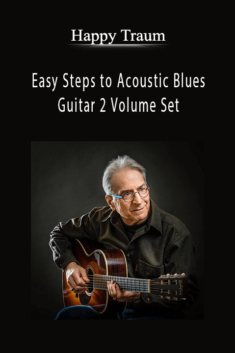 Easy Steps to Acoustic Blues Guitar 2 Volume Set – Happy Traum