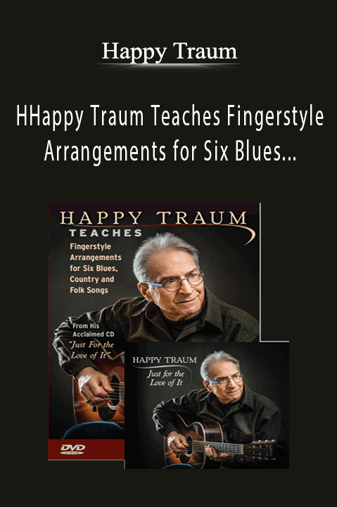 Happy Traum Teaches Fingerstyle Arrangements for Six Blues