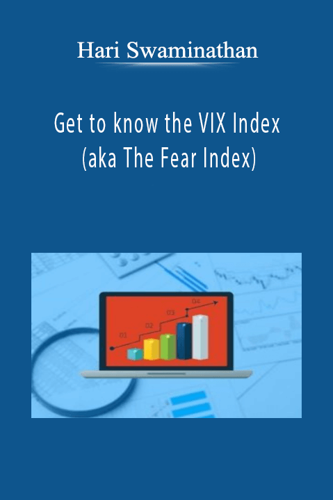 Get to know the VIX Index (aka The Fear Index) – Hari Swaminathan