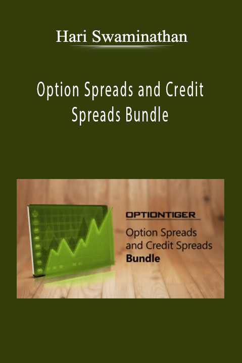 Option Spreads and Credit Spreads Bundle – Hari Swaminathan