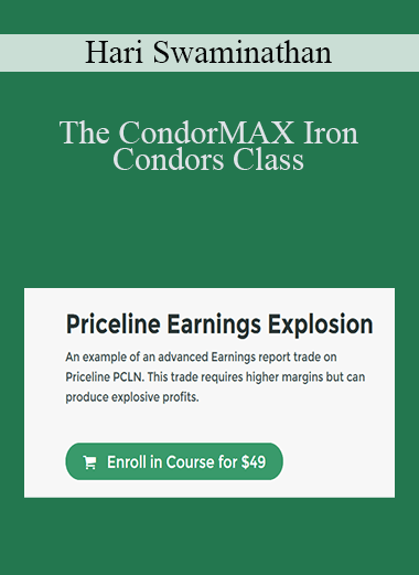 The CondorMAX Iron Condors Class – Hari Swaminathan