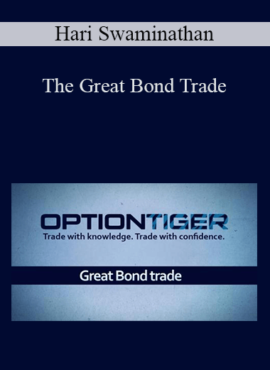 The Great Bond Trade – Hari Swaminathan