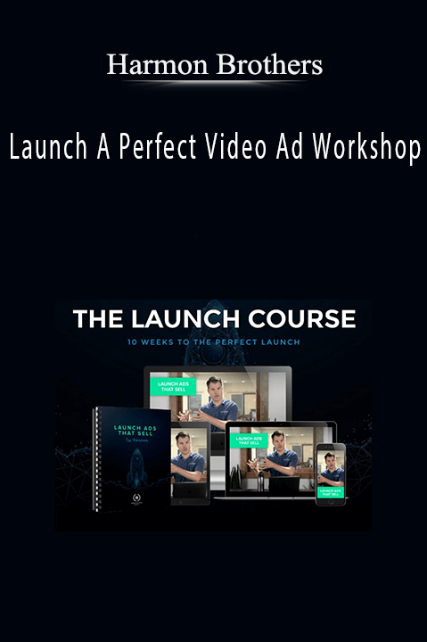 Launch A Perfect Video Ad Workshop – Harmon Brothers