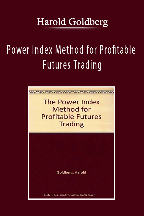 Power Index Method for Profitable Futures Trading – Harold Goldberg