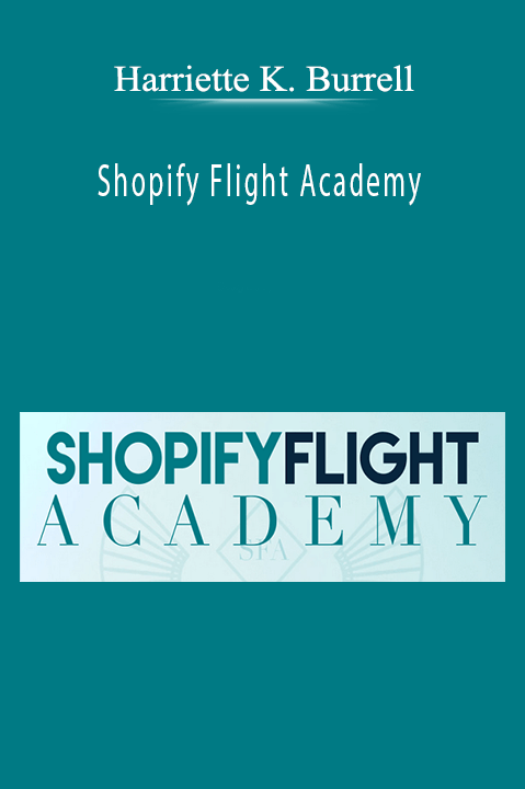 Shopify Flight Academy – Harriette K. Burrell