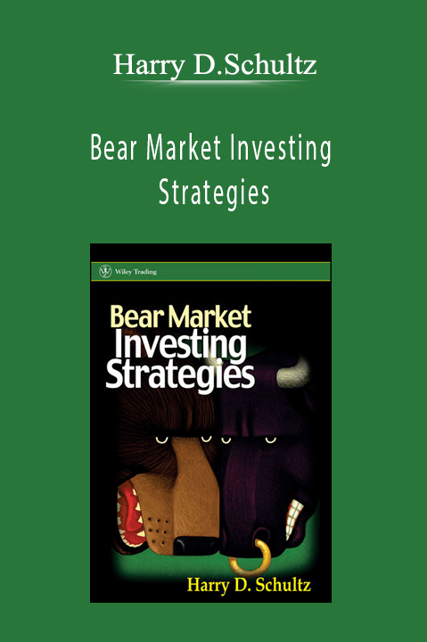 Bear Market Investing Strategies – Harry D.Schultz