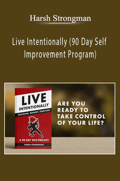 Live Intentionally (90 Day Self Improvement Program) – Harsh Strongman