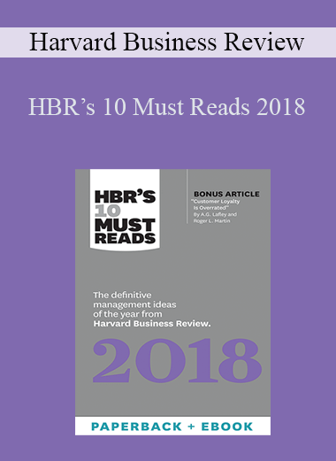 HBR’s 10 Must Reads 2018 – Harvard Business Review