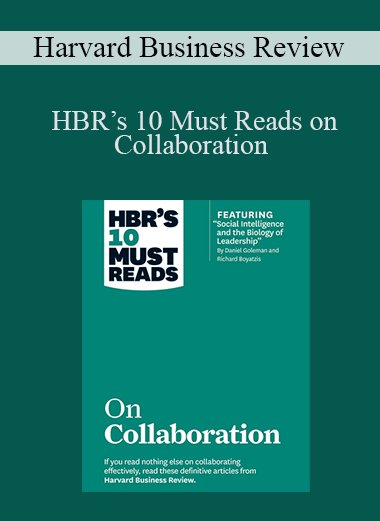 HBR’s 10 Must Reads on Collaboration – Harvard Business Review