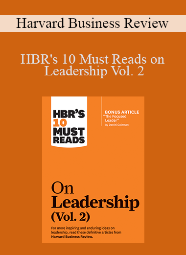 HBR's 10 Must Reads on Leadership Vol. 2 – Harvard Business Review