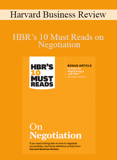 HBR’s 10 Must Reads on Negotiation – Harvard Business Review