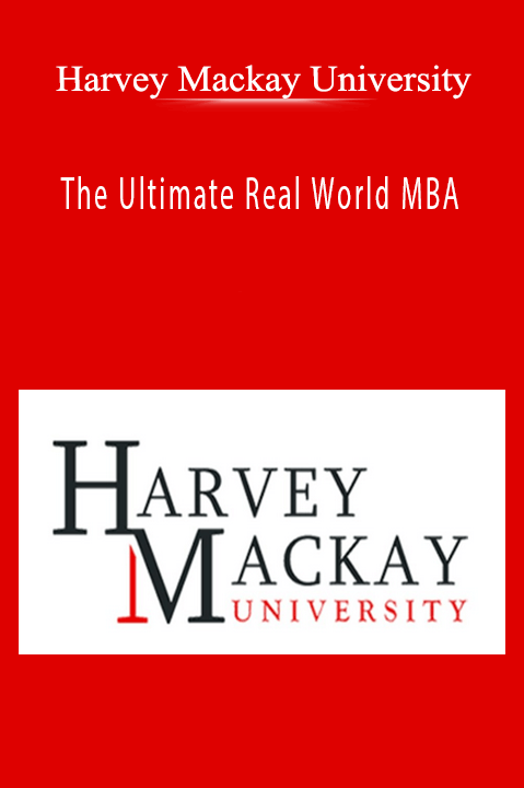 The Ultimate Real World MBA – Harvey Mackay University