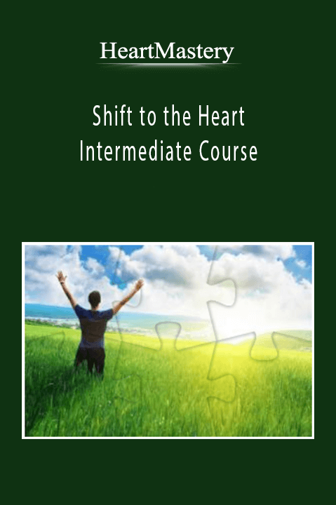 Shift to the Heart Intermediate Course – HeartMastery