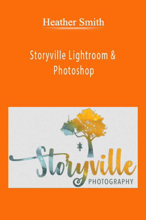 Storyville Lightroom & Photoshop – Heather Smith