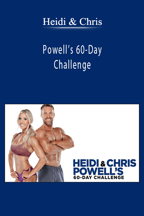 Powell’s 60–Day Challenge – Heidi & Chris