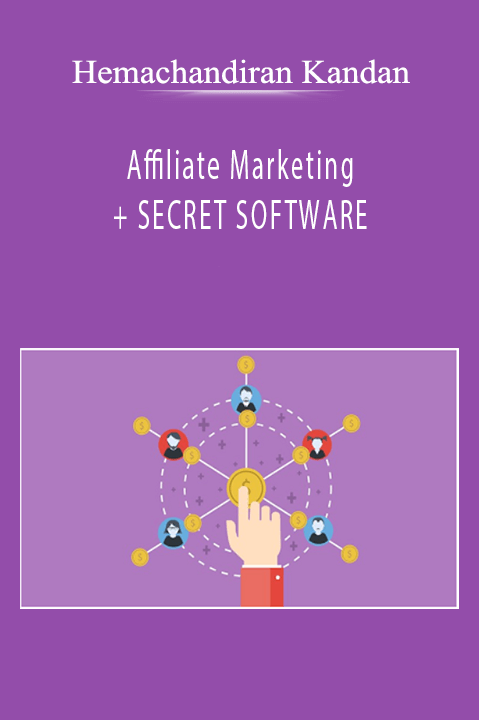 Affiliate Marketing + SECRET SOFTWARE – Hemachandiran Kandan